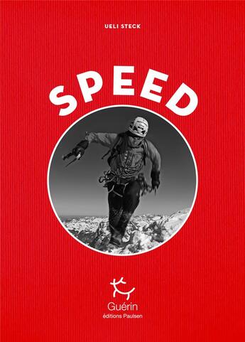 Couverture du livre « Speed » de Ueli Steck aux éditions Guerin