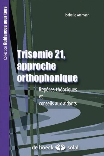 Couverture du livre « Tirsomie 21 ; approche orthophonique » de Amann Isabelle aux éditions Solal