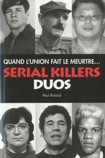 Couverture du livre « Serial killers duos » de Paul Roland aux éditions Music And Entertainment