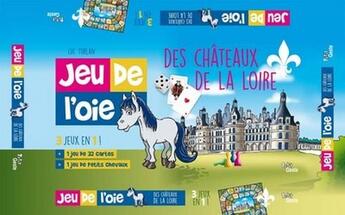 Couverture du livre « Jeu de l'oie des châteaux de la Loire ; 3 jeux en 1 » de Luc Turlan aux éditions Geste