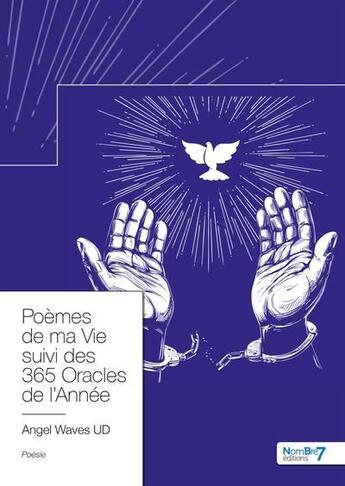 Couverture du livre « Poèmes de ma vie : 365 oracles de l'année » de Angel Waves Ud aux éditions Nombre 7