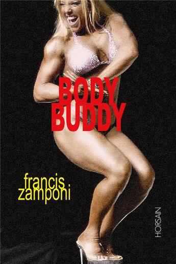 Couverture du livre « Body buddy » de Francis Zamponi aux éditions Horsain