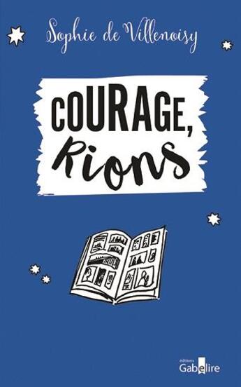 Couverture du livre « Courage, rions ! » de Sophie De Villenoisy aux éditions Gabelire