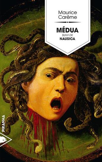 Couverture du livre « Medua ; nausica » de Maurice Carême aux éditions Piranha