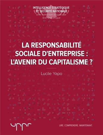 Couverture du livre « La responsabilité sociale d'entreprise ; l'avenir du capitalisme ? » de Lucile Yapo aux éditions Uppr