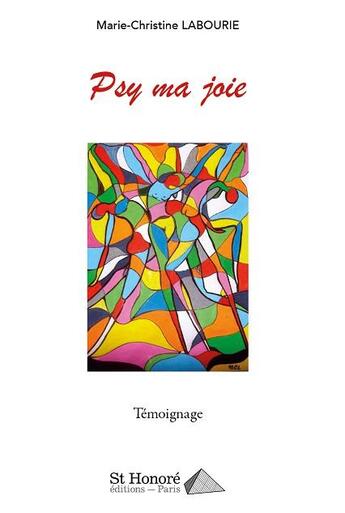 Couverture du livre « Psy ma joie » de Marie-Christine Labourdette aux éditions Saint Honore Editions