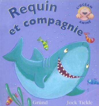 Couverture du livre « Requin et compagnie » de Rosson/Tickle aux éditions Grund