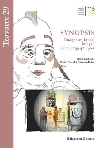 Couverture du livre « Synopsis : images antiques, images cinématographiques » de Claude Pouzadoux et Airton Pollini et Collectif aux éditions De Boccard