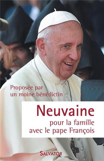 Couverture du livre « Neuvaine avec le pape François » de Un Moine Benedictin aux éditions Salvator