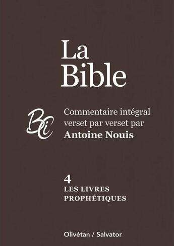 Couverture du livre « La Bible : Vol. 4 : Les livres prophétiques » de Antoine Nouis aux éditions Salvator