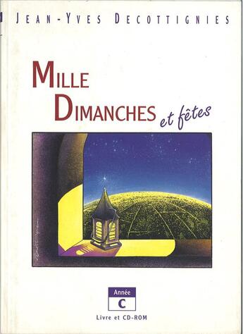 Couverture du livre « Mille dimanches et fetes - annee c » de Decottignies J-Y. aux éditions Presses D'ile De France