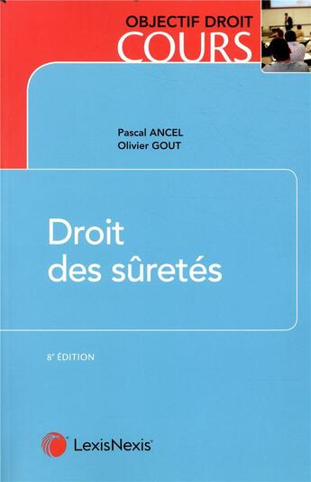 Couverture du livre « Droit des sûretés (8e édition) » de Olivier Gout aux éditions Lexisnexis