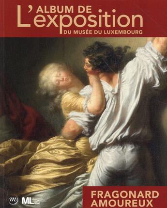 Couverture du livre « Fragonard amoureux ; album de l'exposition du musée du Luxembourg » de  aux éditions Reunion Des Musees Nationaux