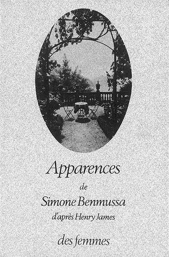 Couverture du livre « Apparences » de Simone Benmussa aux éditions Des Femmes