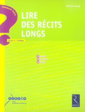 Couverture du livre « Lire des récits longs ; cyle 3, collège » de Patrick Joole aux éditions Retz