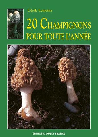 Couverture du livre « 20 champignons pour toute l'année » de Cecile Lemoine aux éditions Ouest France