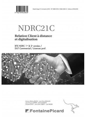 Couverture du livre « Relations clients à distance et digitalisation ; BTS NDRC 1re et 2e années, BTS commercial, licences pro ; bloc d'activités 2 ; corrigé » de Jean-Pierre Beaulieu et Jean-Francois Dhenin et Christele Gillet et Garence Medina Baudu aux éditions Fontaine Picard