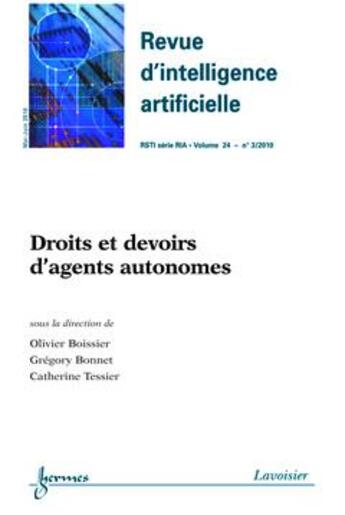 Couverture du livre « Droits Et Devoirs D'Agents Autonomes (Revue D'Intelligence Artificielle-Rsti Serie Ria Vol. 24 N. 3/ » de Boissier Olivier aux éditions Hermes Science Publications