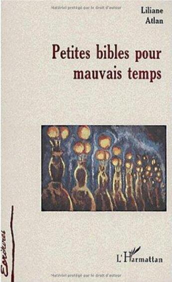 Couverture du livre « Petites bibles pour mauvais temps » de Liliane Atlan aux éditions L'harmattan