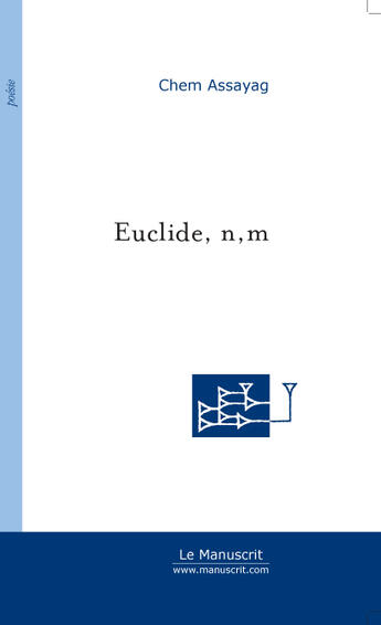 Couverture du livre « Euclide, n,m » de Chem Assayag aux éditions Le Manuscrit
