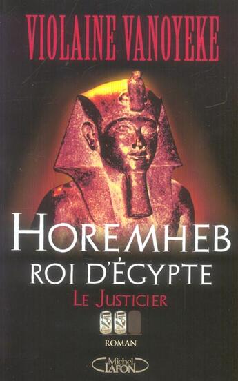 Couverture du livre « Horemheb Roi D'Egypte T.2 ; Le Justicier » de Violaine Vanoyeke aux éditions Michel Lafon