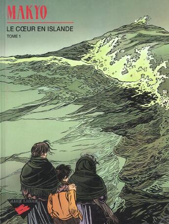 Couverture du livre « Le coeur en Islande Tome 1 » de Pierre Makyo aux éditions Dupuis