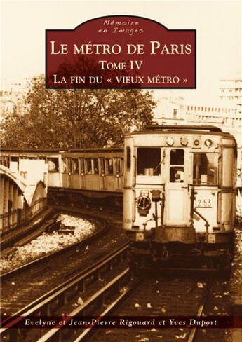 Couverture du livre « Le métro de Paris t.4 ; la fin du 