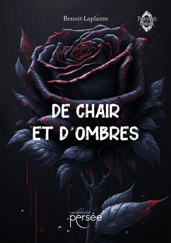 Couverture du livre « De chair et d'ombres » de Benoit Laplante aux éditions Persee