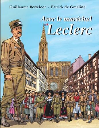 Couverture du livre « Avec le maréchal Leclerc » de Guillaume Berteloot et Patrick De Gmeline aux éditions Triomphe