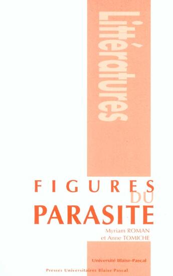 Couverture du livre « Figures du parasite » de Myriam Roman aux éditions Pu De Clermont Ferrand