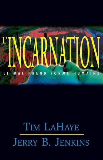 Couverture du livre « Les survivants de l'Apocalypse Tome 7 : l'incarnation » de Jerry Bruce Jenkins et Tim Lahaye aux éditions Vida