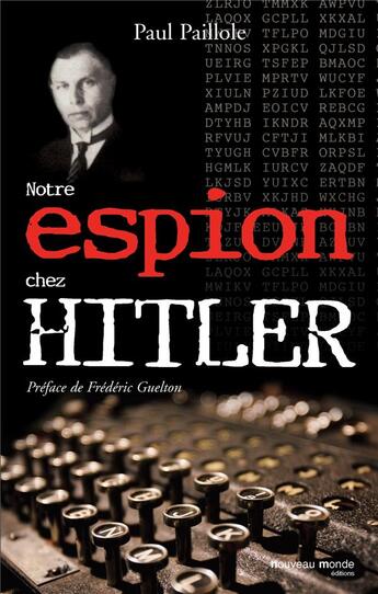 Couverture du livre « Notre espion chez Hitler » de Paul Paillole aux éditions Nouveau Monde