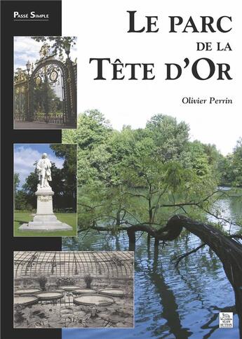 Couverture du livre « Le parc de la Tête d'Or » de Olivier Perrin aux éditions Editions Sutton