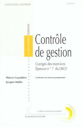 Couverture du livre « Le Controle De Gestion ; Corriges Des Exercices ; Epreuve N.7 Du Decf » de Thierry Cuyaubere et Jacques Muller aux éditions Revue Fiduciaire