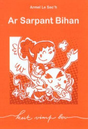Couverture du livre « Ar sarpant bihan » de Armel Le Sec'H aux éditions Keit Vimp Bev