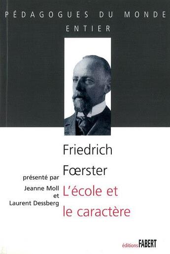 Couverture du livre « L'école et le caractère » de Friedrich Foerster aux éditions Fabert