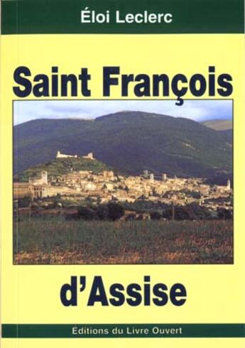 Couverture du livre « Saint francois d' assise - l' homme fraternel » de  aux éditions Livre Ouvert