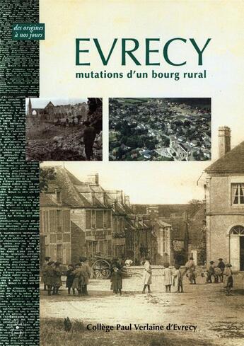 Couverture du livre « Evrecy, mutations d'un bourg rural : des origines à nos jours » de  aux éditions Cahiers Du Temps