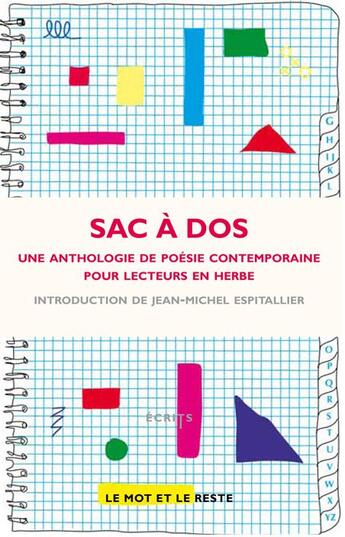 Couverture du livre « Sac à dos ; une anthologie de poésie contemporaine pour lecteurs en herbe » de  aux éditions Le Mot Et Le Reste