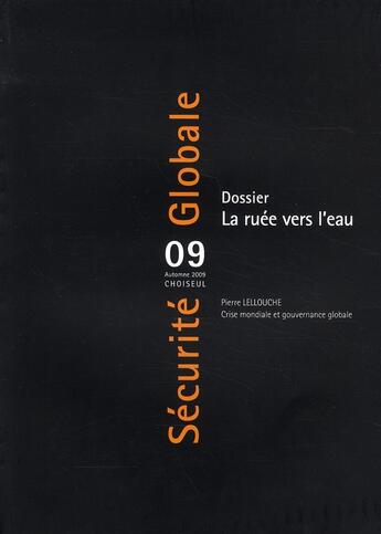 Couverture du livre « SECURITE GLOBALE T.9 ; la ruée vers l'eau » de  aux éditions Choiseul