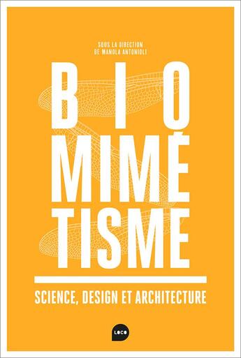 Couverture du livre « Biomimétisme ; science, design & architecture » de  aux éditions Loco
