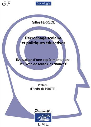 Couverture du livre « Décrochage scolaire et politiques éducatives ; évaluation d'une expérience » de Gilles Ferreol aux éditions Eme Editions