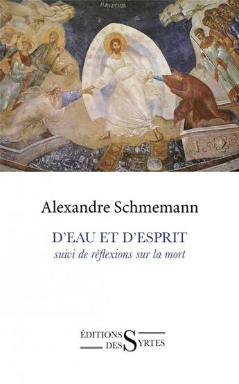 Couverture du livre « D'eau et d'esprit ; réflexions sur la mort » de Alexandre Schmemann aux éditions Syrtes