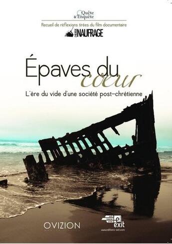 Couverture du livre « Épaves du coeur ; l'ère du vide d'une société post-chrétienne » de  aux éditions Exit