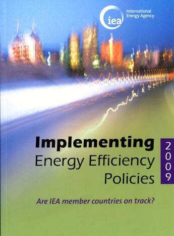 Couverture du livre « Implementing energy efficiency policies ; are IEA member countries on track ? » de  aux éditions Ocde