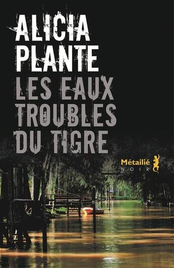 Couverture du livre « Les eaux troubles du Tigre » de Alicia Plante aux éditions Metailie