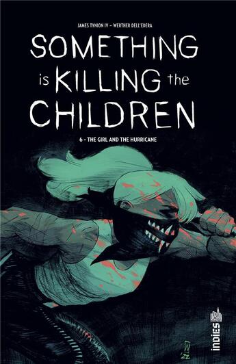 Couverture du livre « Something is killing the children Tome 6 : The girl and the Hurricane » de Werther Dell'Edera et James Tynion aux éditions Urban Comics