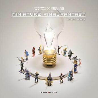 Couverture du livre « Miniature final fantasy » de Tatsuya Tanaka aux éditions Mana Books