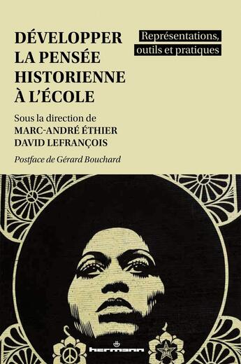 Couverture du livre « Développer la pensée historienne à l'école : Représentations, outils et pratiques » de Marc-Andre Ethier et David Lefrancois et Collectif aux éditions Hermann