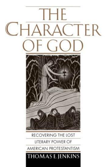 Couverture du livre « The Character of God: Recovering the Lost Literary Power of American P » de Jenkins Thomas E aux éditions Oxford University Press Usa